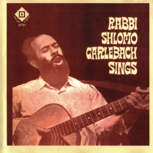 Rabbi Shlomo Carlebach – Rabbi Shlomo Carlebach Sings