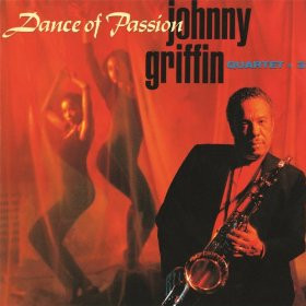 Johnny Griffin Quartet + 3 - Dance Of Passion