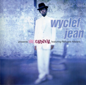 Wyclef Jean Featuring Refugee Allstars - The Carnival