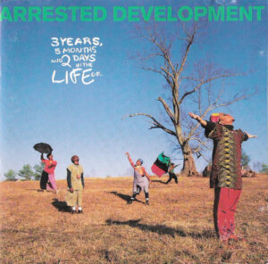 Arrested Development – 3 Years, 5 Months & 2 Days In The Life Of