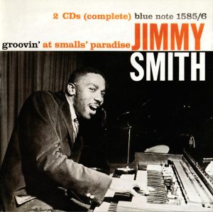 Jimmy Smith - Groovin' At Smalls' Paradise [2CD]