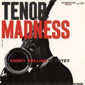 Sonny Rollins Quartet – Tenor Madness