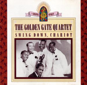The Golden Gate Quartet – Swing Down, Chariot
