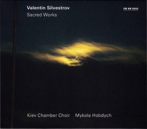 Valentin Silvestrov - Mykola Hobdych / Kiev Chamber Choir – Sacred Works