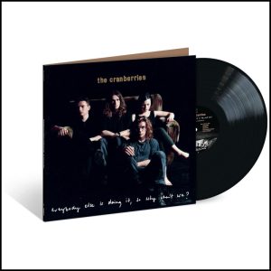 The Cranberries - Everybody Else Is Doing It, So Why Can't We [2LP]