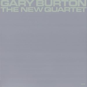 Gary Burton - The New Quartet