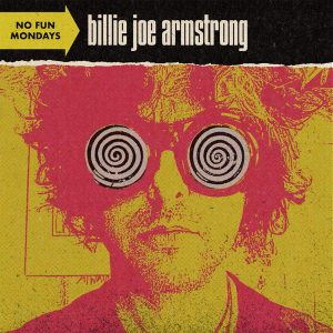 Billie Joe Armstrong - No Fun Mondays [Colored Vinyl]
