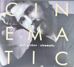 Josh Groban - Cinematic