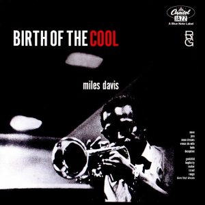 Miles Davis – Birth Of The Cool