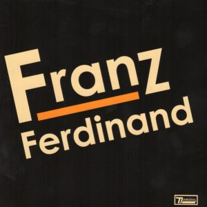 Franz Ferdinand - Franz Ferdinand