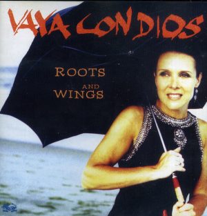 Vaya Con Dios – Roots And Wings