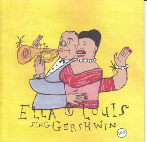 Ella & Louis – Our Love Is Here To Stay: Ella & Louis Sing Gershwin