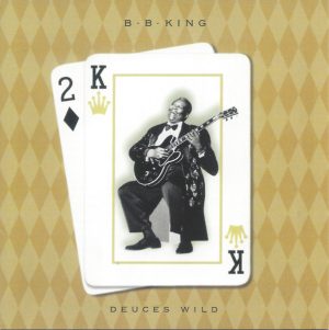 B.B. King – Deuces Wild