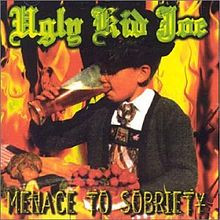Ugly Kid Joe – Menace To Sobriety