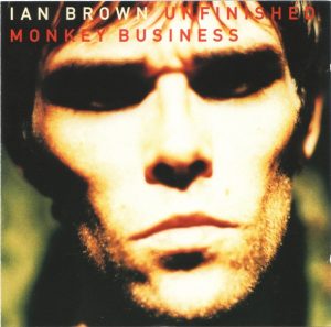Ian Brown - Unfinished Monkey Business