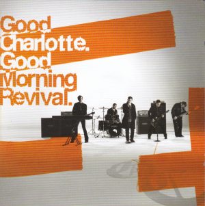 Good Charlotte – Good Morning Revival [CD + DVD]