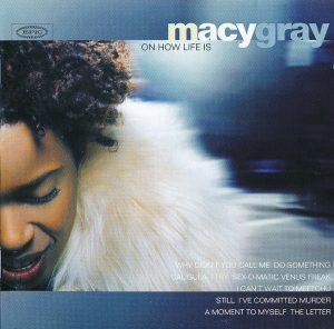 Macy Gray – On How Life Is