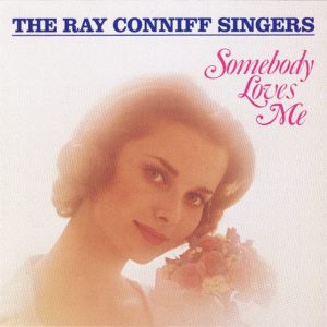 Ray Conniff And The Singers – Somebody Loves Me