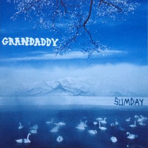 Grandaddy – Sumday