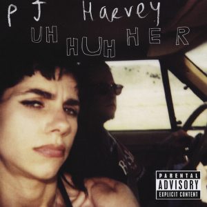 PJ Harvey – Uh Huh Her