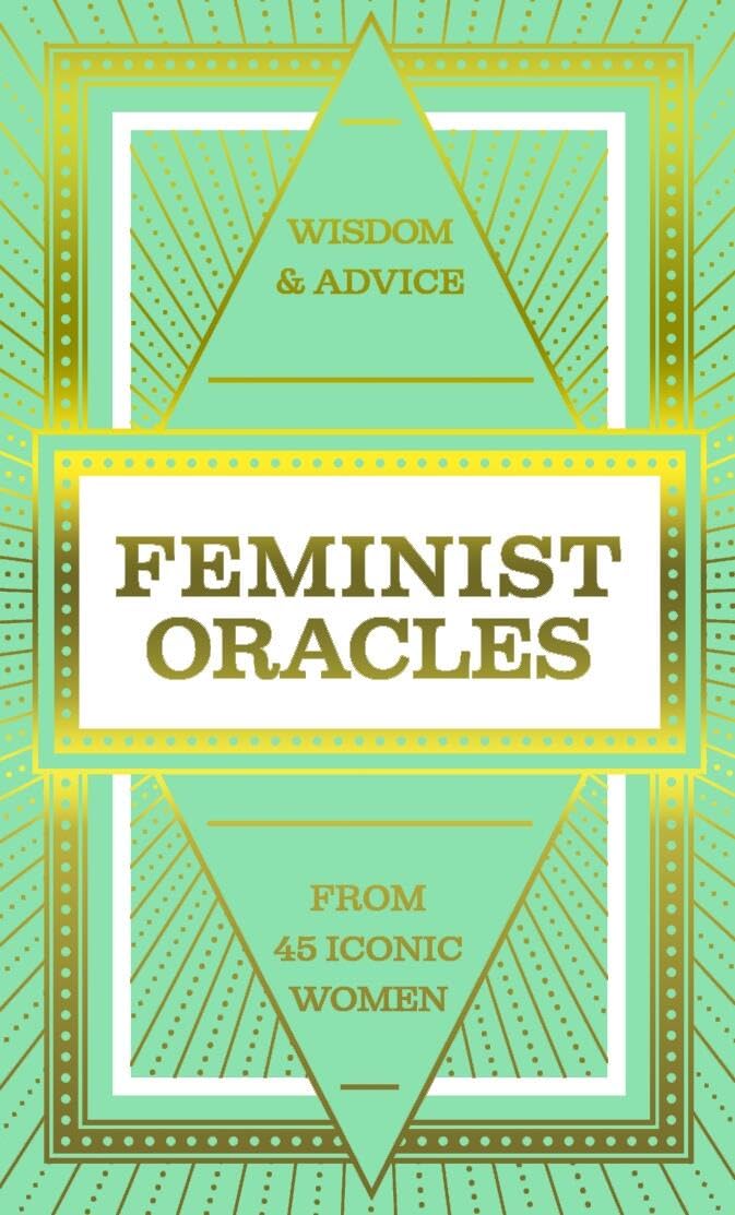 Feminist Oracles (Mini Deck): Wisdom & advice from 45 iconic women Feminist Oracles (Mini Deck): Wisdom & advice from 45 iconic women