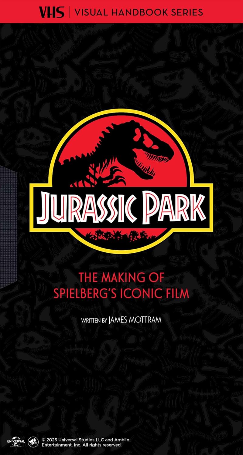 Jurassic Park: VHS: The Making of Steven Spielberg's Iconic Film Jurassic Park: VHS: The Making of Steven Spielberg's Iconic Film