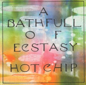 Hot Chip - A Bath Full Of Ecstasy [CD]