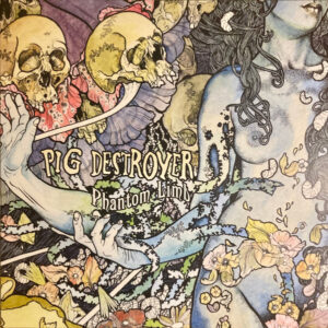 Pig Destroyer - Phantom Limb [Clear With Blue Smoke]
