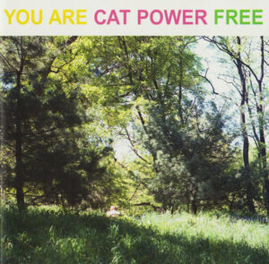 Cat Power – You Are Free