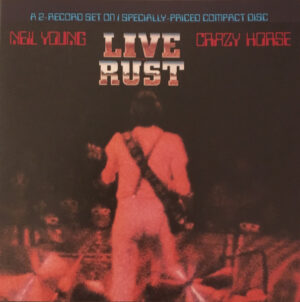 Neil Young & Crazy Horse – Live Rust