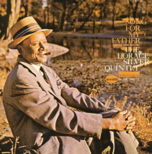 The Horace Silver Quintet – Song For My Father (Cantiga Para Meu Pai)