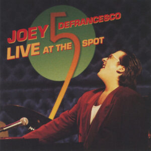 Joey DeFrancesco – Live At The 5 Spot