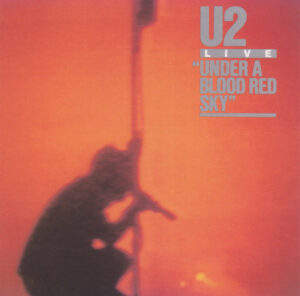 U2 – Live "Under A Blood Red Sky"