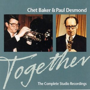 Chet Baker & Paul Desmond – Together (The Complete Studio Recordings)