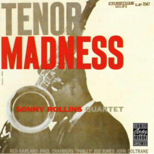 Sonny Rollins Quartet – Tenor Madness