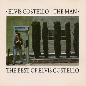 Elvis Costello – The Man (The Best Of Elvis Costello)