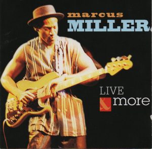 Marcus Miller – Live & More