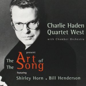 Charlie Haden Quartet West – The Art Of The Song