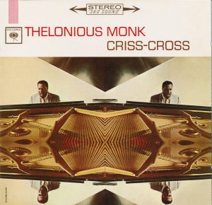 Thelonious Monk – Criss-Cross