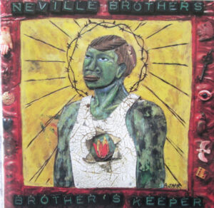 The Neville Brothers – Brother's Keeper