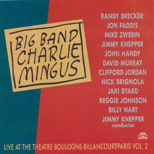Big Band Charlie Mingus – Live At The Theatre Boulogne-Billancourt, Paris Vol. 2