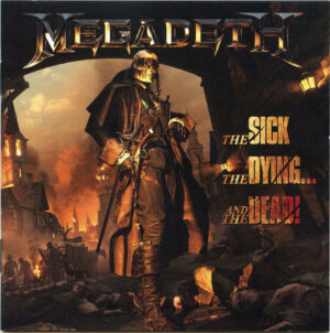 Megadeth - The Sick, The Dying... And The Dead! [CD]
