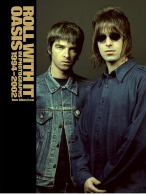 Roll With It: Oasis in Photographs 1994–2002