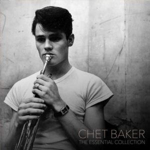 Chet Baker - The Essential Collection