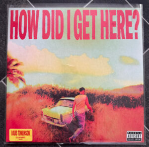 Louis Tomlinson - How Did I Get Here? [Clear Vinyl]
