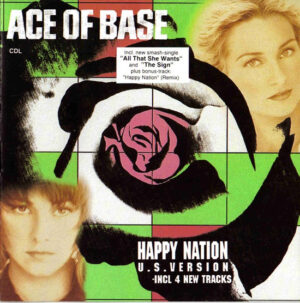 Ace Of Base - Happy Nation (U.S. Version)