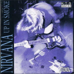 Nirvana - Up In Smoke [2CD]