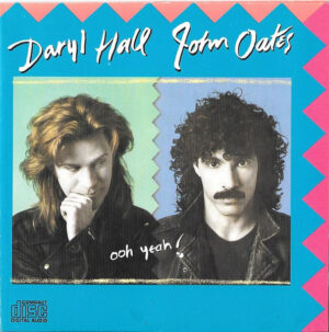 Daryl Hall & John Oates - Ooh Yeah!