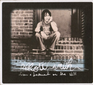 Elliott Smith - From A Basement On The Hill