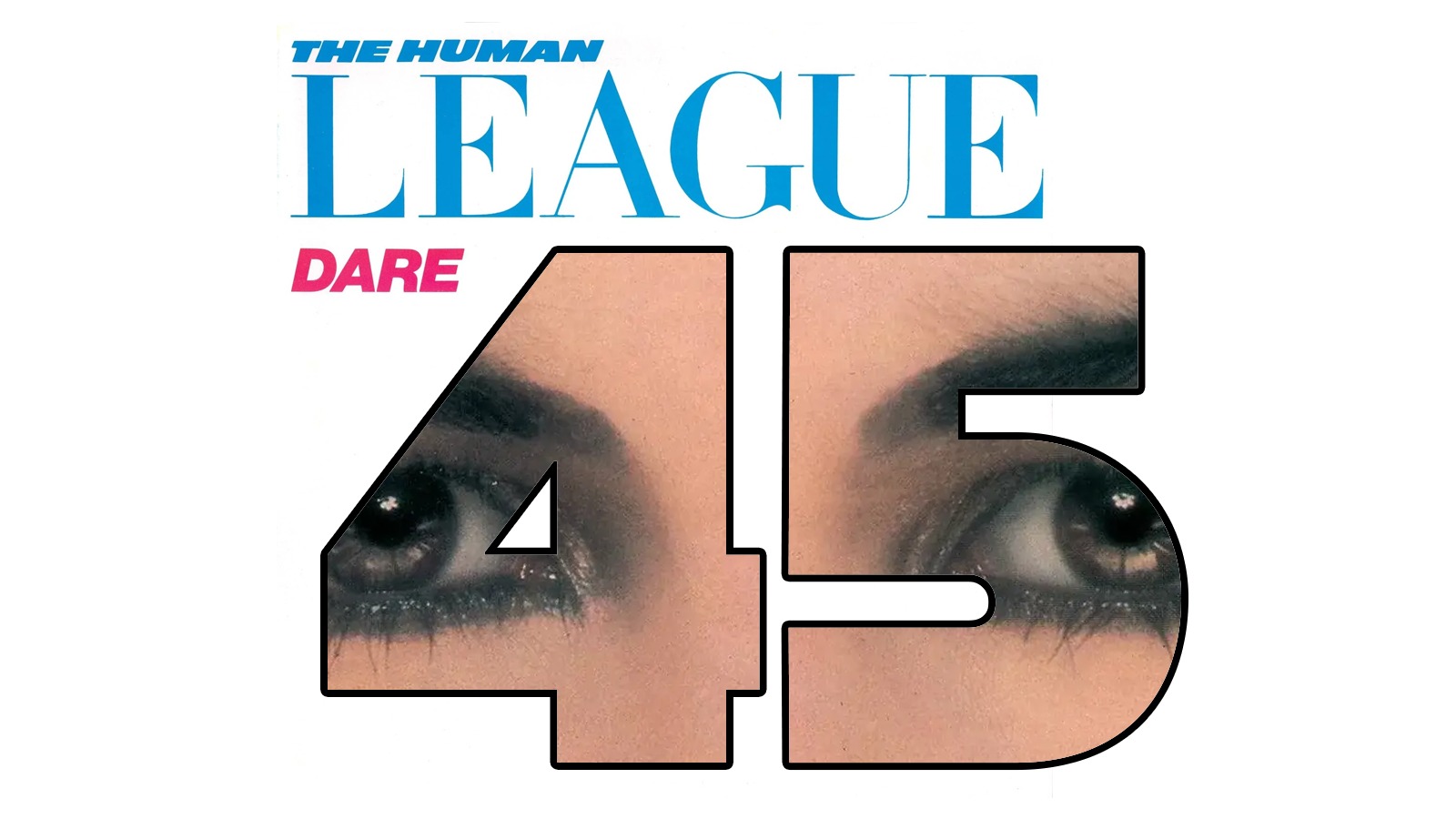 The Human League – Dare, 45 שנה לאלבום הסינת'פופ הקלאסי